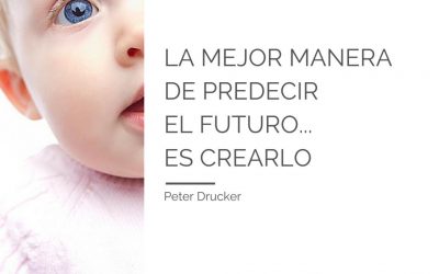 La mejor manera de predecir el futuro es crearlo
