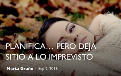 Planifica… pero deja sitio a lo imprevisto