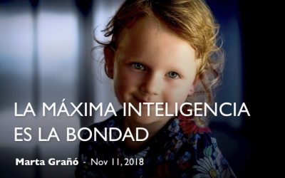 La máxima inteligencia es la bondad