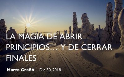 La magia de abrir principios… y de cerrar finales
