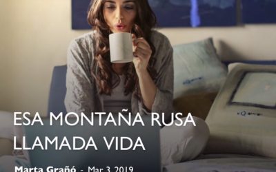 Esa montaña rusa llamada vida…
