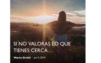 Si no valoras lo que tienes cerca…