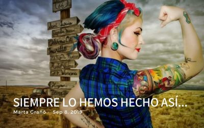 Siempre lo hemos hecho así…