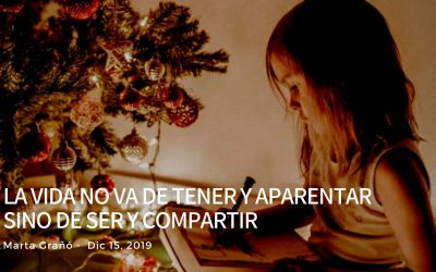La vida no va de tener y aparentar, sino de ser y compartir