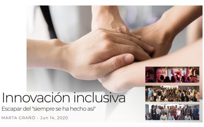 Innovación inclusiva. Escapar del «siempre se ha hecho así»