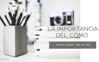 La importancia del cómo
