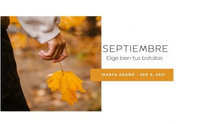 Septiembre. Elige bien tus batallas