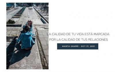 La calidad de tu vida está marcada por la calidad de tus relaciones