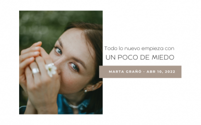 Todo lo nuevo empieza con un poco de miedo