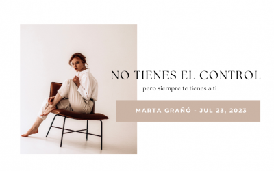 No tienes el control, pero siempre te tienes a ti