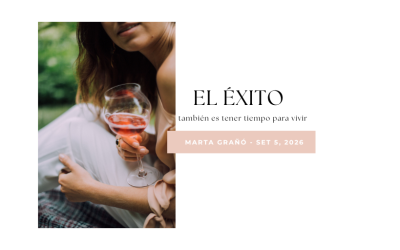 El éxito también es tener tiempo para vivir