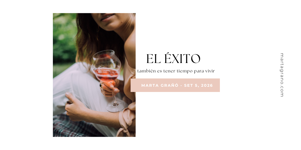 El éxito también es tener tiempo para vivir